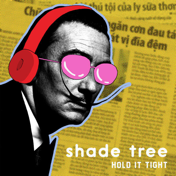 Shade Tree - Hold It tight